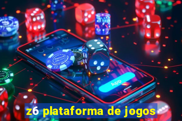 z6 plataforma de jogos